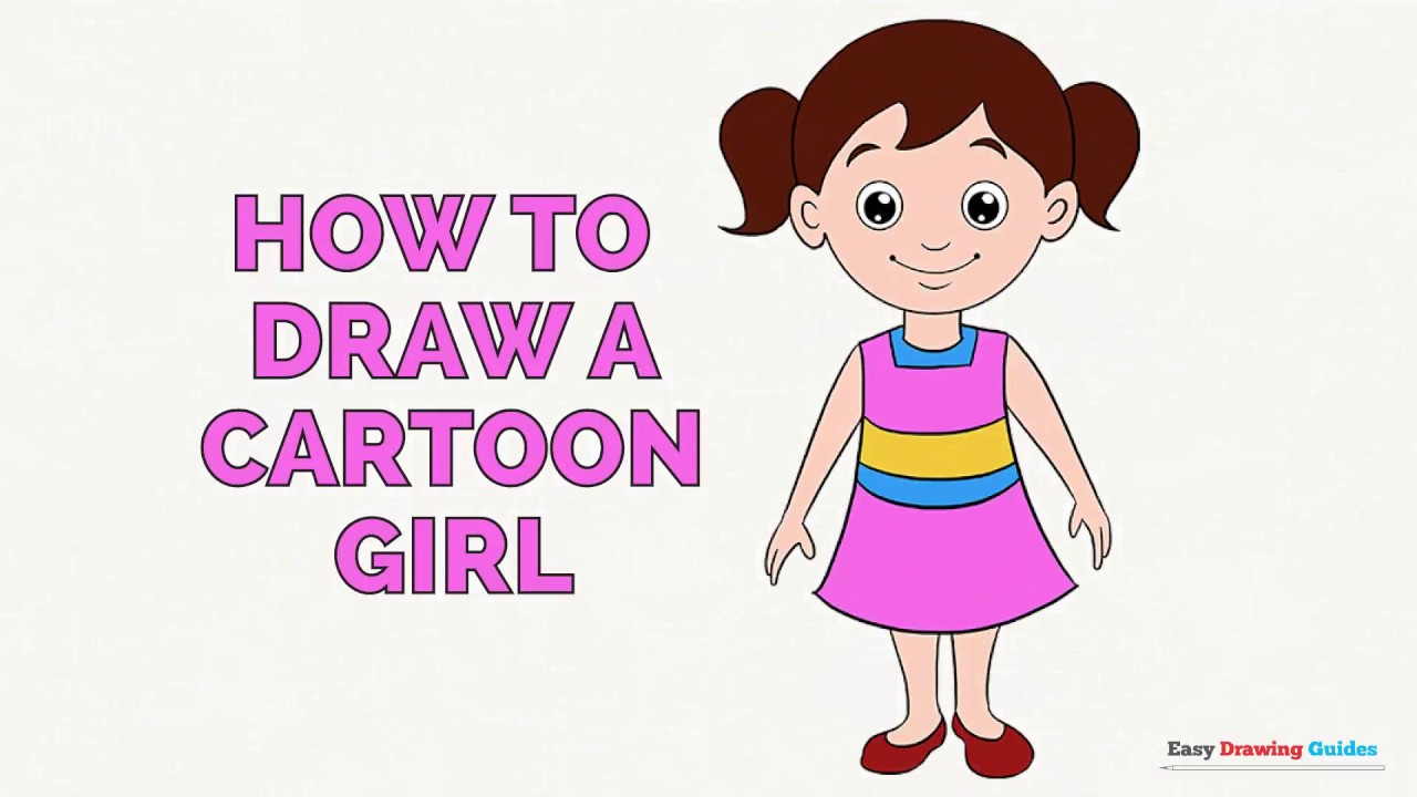 How to Draw a Cartoon Girl - Easy Step-by-Step Drawing ...